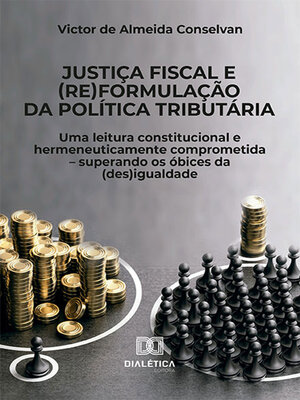 cover image of Justiça fiscal e (re)formulação da política tributária